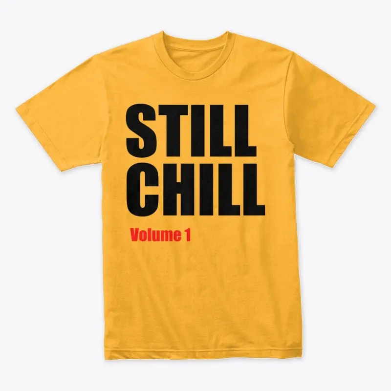 STILL CHILL: VOL 1